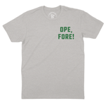 OPE, FORE! | T-SHIRT