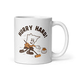 HURRY HARD | MUG